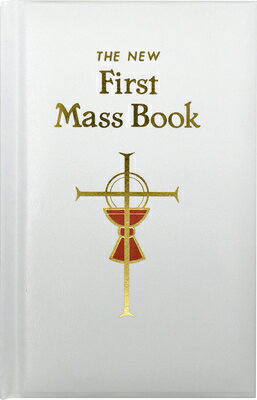 First Mass Book: An Easy Way of Participating at Mass for Boys and Girls