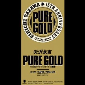 PURE GOLD ・ I LOVE YOU,OK