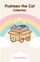 Pusheen the Cat Collection Boxed Set: I Am Pusheen the Cat, the Many Lives of Pusheen the Cat, Pushe PUSHEEN THE CAT COLL BOXED SET Claire Belton