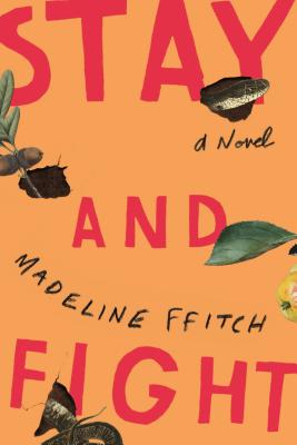 Stay and Fight STAY & FIGHT [ Madeline Ffitch ]