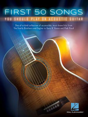 First 50 Songs You Should Play on Acoustic Guitar 1ST 50 SONGS YOU SHOULD PLAY O [ Hal Leonard Corp ]