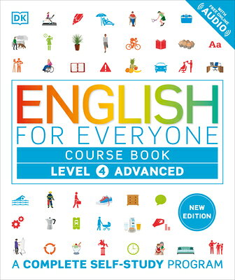 English for Everyone Course Book Level 4 Advanced: A Complete Self-Study Program ENGLISH FOR EVERYONE COURSE BK （DK English for Everyone） [ DK ]