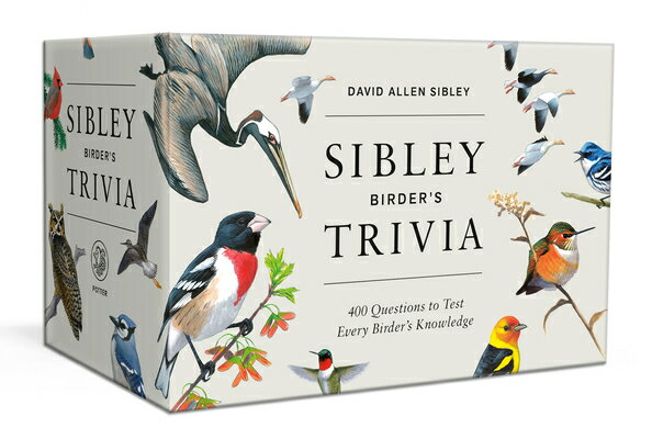 Sibley Birder's Trivia: A Card Game: 400 Questions to Test Every Birder's Knowledge SIBLEY BIRDERS TRIVIA A CARD G （Ultimate Trivia Card Games） [ David Allen Sibley ]