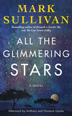 All the Glimmering Stars ALL THE GLIMMERING STARS [ Mark Sullivan ]