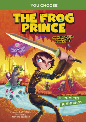 The Frog Prince: An Interactive Fairy Tale Adventure FROG PRINCE （You Choose: Fractured Fairy Tales） [ Blake Hoena ]