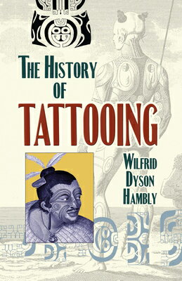 HISTORY OF TATTOOING,THE