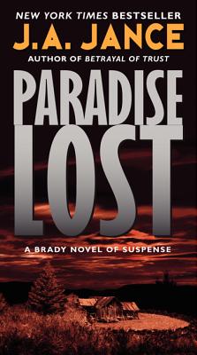 Paradise Lost: A Brady Novel of Suspense PARADISE LOST （Joanna Brady Mysteries） [ J. A. Jance ]