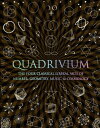 Quadrivium: The Four Classical Liberal Arts of Number, Geometry, Music, Cosmology QUADRIVIUM （Wooden Books） Miranda Lundy