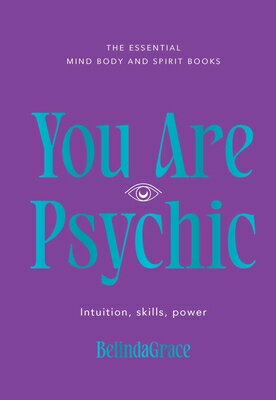 You Are Psychic YOU ARE PSYCHIC （Essential Mind, Body and Spirit Books） 