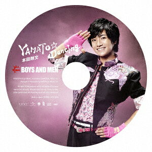 YAMATO☆Dancing (初回限定盤 ピクチャーレーベル[本田剛文]) [ BOYS AND MEN ]