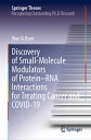 Discovery of Small-Molecule Modulators Protein-RNA Interactions for Treating Cancer and Covid-19 DISCY MODULA （Springer Theses） [ Wan Gi Byun ]