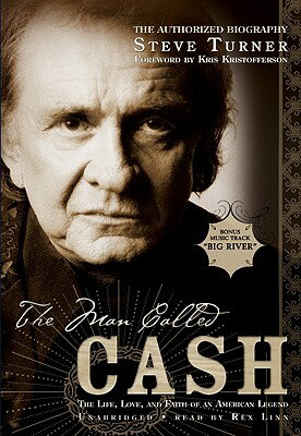 The Man Called Cash: The Life, Love, and Faith of an American Legend [With Headphones] MAN CALLED CASH Y （Playaway Adult Fiction） [ Steve Turner ]