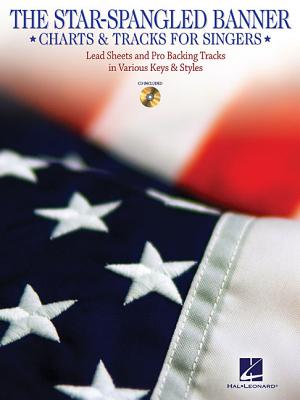The Star-Spangled Banner - Charts & Tracks for Singers: With Recorded Backing Tracks in Two Keys: Hi STAR-SPANGLED BANNER - CHARTS 