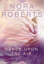 ŷ֥å㤨Dance Upon the Air DANCE UPON THE AIR Three Sisters [ Nora Roberts ]פβǤʤ2,692ߤˤʤޤ