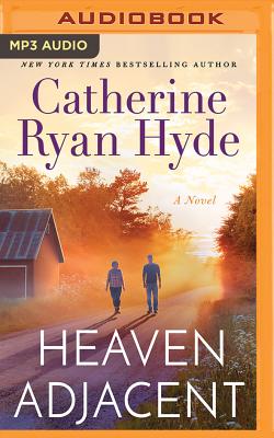 Heaven Adjacent HEAVEN ADJACENT M [ Catherine Ryan Hyde ]