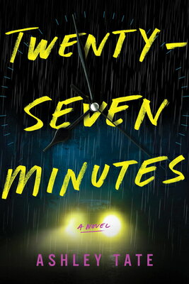 Twenty-Seven Minutes 27 MINUTES [ Ashley Tate ]