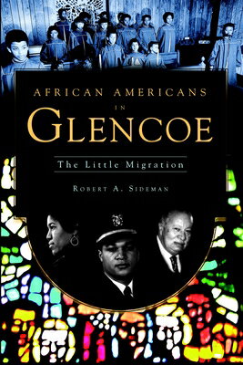 African Americans in Glencoe: The Little Migration AFRICAN AMER IN GLENCOE （American Heritage） 
