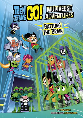 Battling the Brain BATTLING THE BRAIN （Teen Titans Go! Multiverse Adventures） 