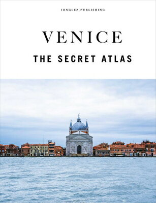 Venice - The Secret Atlas VENICE - THE SECRET ATLAS [ Thomas Jonglez ]