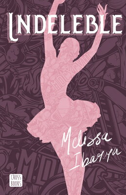Indeleble: Novela / Indelible: A Novel (Artes 1)