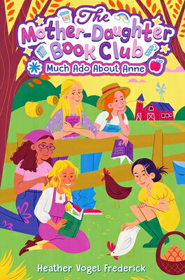 Much ADO about Anne MUCH ADO ABT ANNE R/E （Mother-Daughter Book Club） [ Heather Vogel Frederick ]