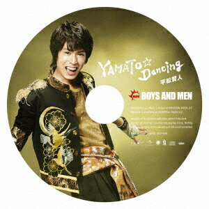 YAMATO☆Dancing (初回限定盤 ピクチャーレーベル[平松賢人])