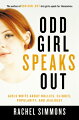 The national bestseller "Odd Girl Out" exposed a hidden culture of cruelty that had always been quietly endured by American girls. Here, Simmons creates a safe place for girls to talk, rant, sound off, and find each other.