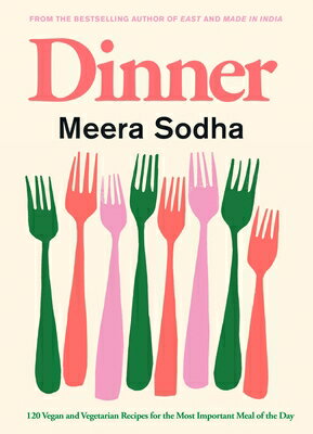 Dinner: 120 Vegan and Vegetarian Recipes for the Most Important Meal of the Day [American Measuremen DINNER [ Meera Sodha ]