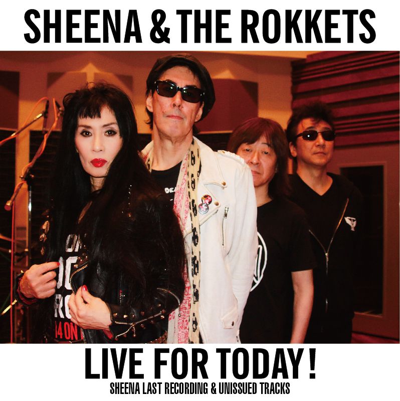 LIVE FOR TODAY!-SHEENA LAST RECORDING & UNISSUED TRACKS- [ シーナ&ロケッツ ]