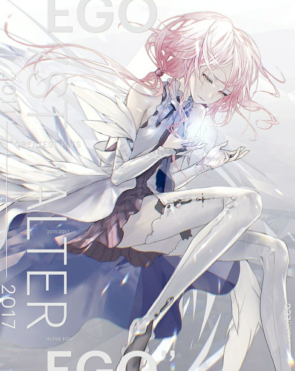 GREATEST HITS 2011-2017 “ALTER EGO” (初回限定盤A CD＋Blu-ray) [ EGOIST ]