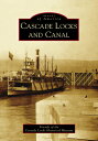 Cascade Locks and Canal CASCADE LOCKS & CANAL (Images of America) [ Friends of t...