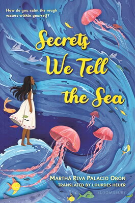 Secrets We Tell the Sea SECRETS WE TELL THE SEA [ Martha Riva Palacio Obon ]