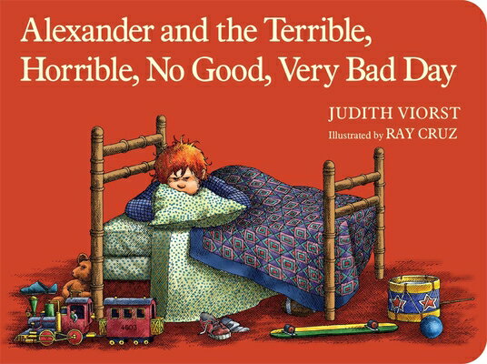 Alexander and the Terrible, Horrible, No Good, Very Bad Day ALEXANDER & THE TERRIBLE HORRI （Classic Board Books） [ Judith Viorst ]