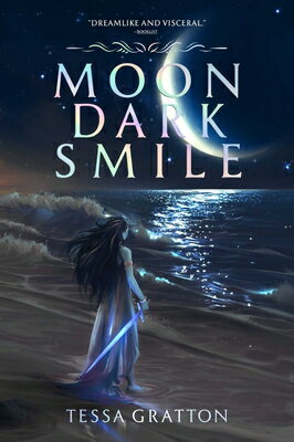 Moon Dark Smile MOON DARK SMILE R/E [ Tessa Gratton ]