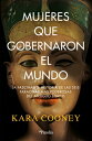 Mujeres Que Gobernaron El Mundo SPA-MUJERES QUE GOBERNARON EL [ Kara Cooney ]
