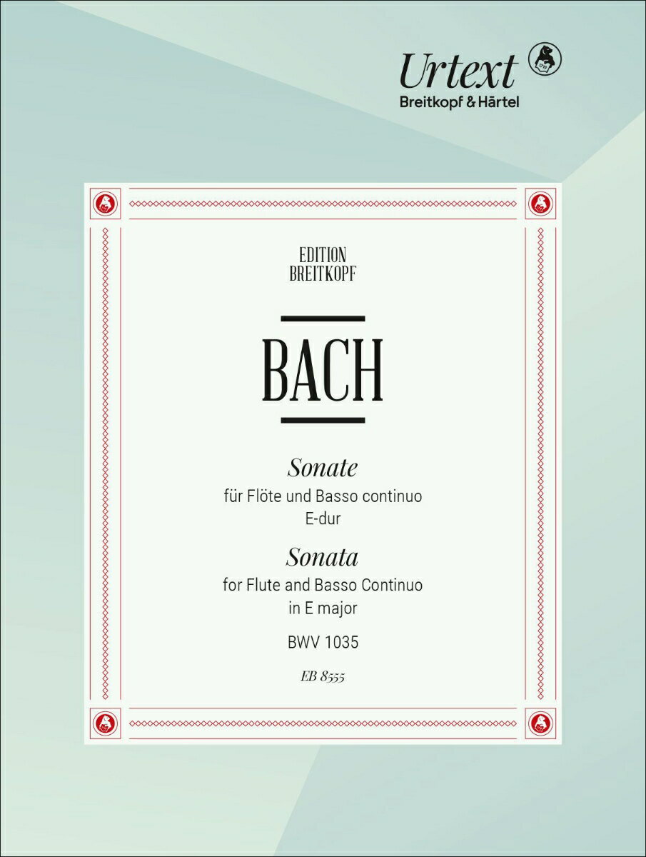 【輸入楽譜】バッハ, Johann Sebastian: フルート・ソナタ 第6番 ホ長調 BWV 1035
