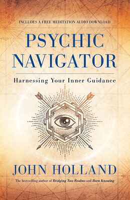 Psychic Navigator: Harnessing Your Inner Guidance PSYCHIC NAVIGATOR 