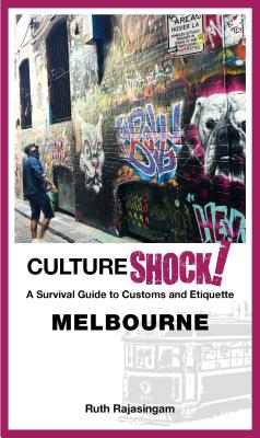 Cultureshock! Melbourne CULTURESHOCK MELBOURNE [ Ruth Rajasingam ]