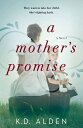 A Mother's Promise MOTHERS PROMISE [ K. D. Alden ]