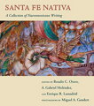 This anthology honors Santa Fe's role as the foundation of New Mexican Hispanic culture.