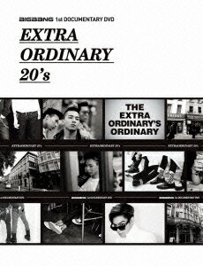 BIGBANG 1st DOCUMENTARY DVD＜Extraordinary,20's＞ [ BIGBANG ]