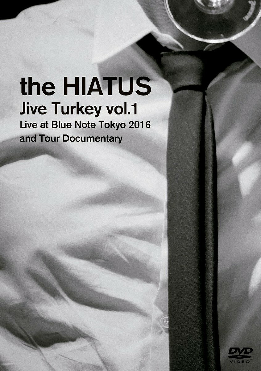 Jive Turkey vol.1 Live at Blue Note Tokyo 2016 and Tour Documentary the HIATUS