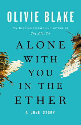 Alone with You in the Ether: A Love Story W/YOU ETHER [ Olivie Blake ]