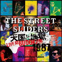 天国と地獄 LIVE AT BUDOKAN 1987 40th Anniversary Edition【Blu-ray】 THE STREET SLIDERS