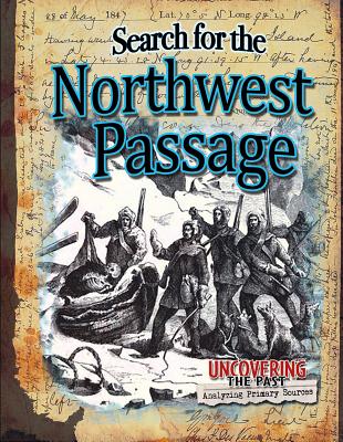 Search for the Northwest Passage SEARCH FOR THE NORTHWEST PASSA 