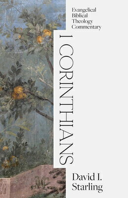 1 Corinthians 1 CORINTHIANS （Evangelical Biblical Theology Commentary） 