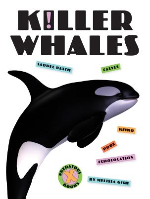 Killer Whales KILLER WHALES （X-Books: Predators） 