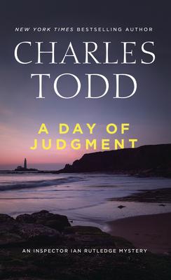 A Day of Judgment: An Inspector Ian Rutledge Mystery DAY OF JUDGMENT -LP （Center Point Platinum Mystery (Large Print)） 