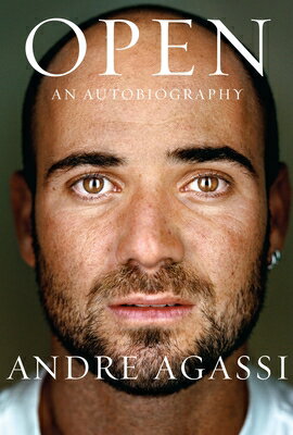 Open: An Autobiography OPEN [ Andre Agassi ]