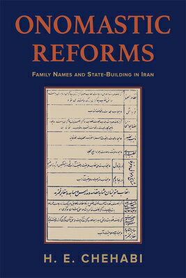 Onomastic Reforms: Family Names and State Building in Iran ONOMASTIC REFORMS （Ilex） 
